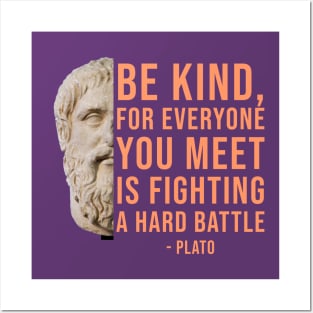 Plato Philosophy Quote - Be Kind Posters and Art